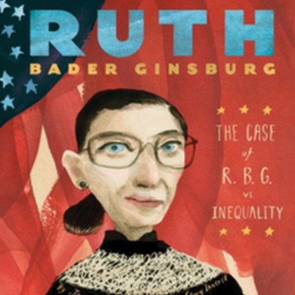 Book cover for Ruth Bader Ginsburg: The Case of R.B.G vs. Inequality